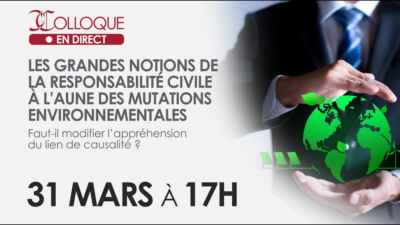 Environnement : Faut-il modifier l’appréhension du lien de causalité ?