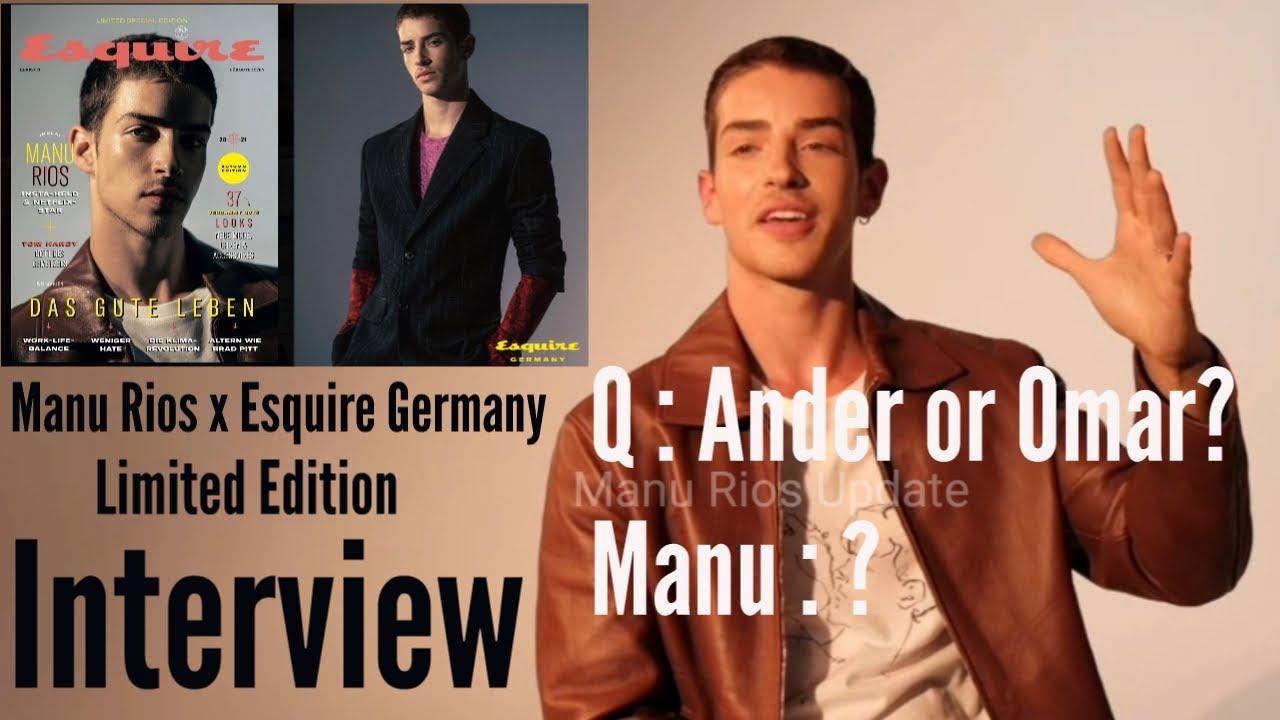Manu Rios x Esquire Germany Special Limited Edition| Interview Q : Ander or Omar? #ManuRiosUpdate