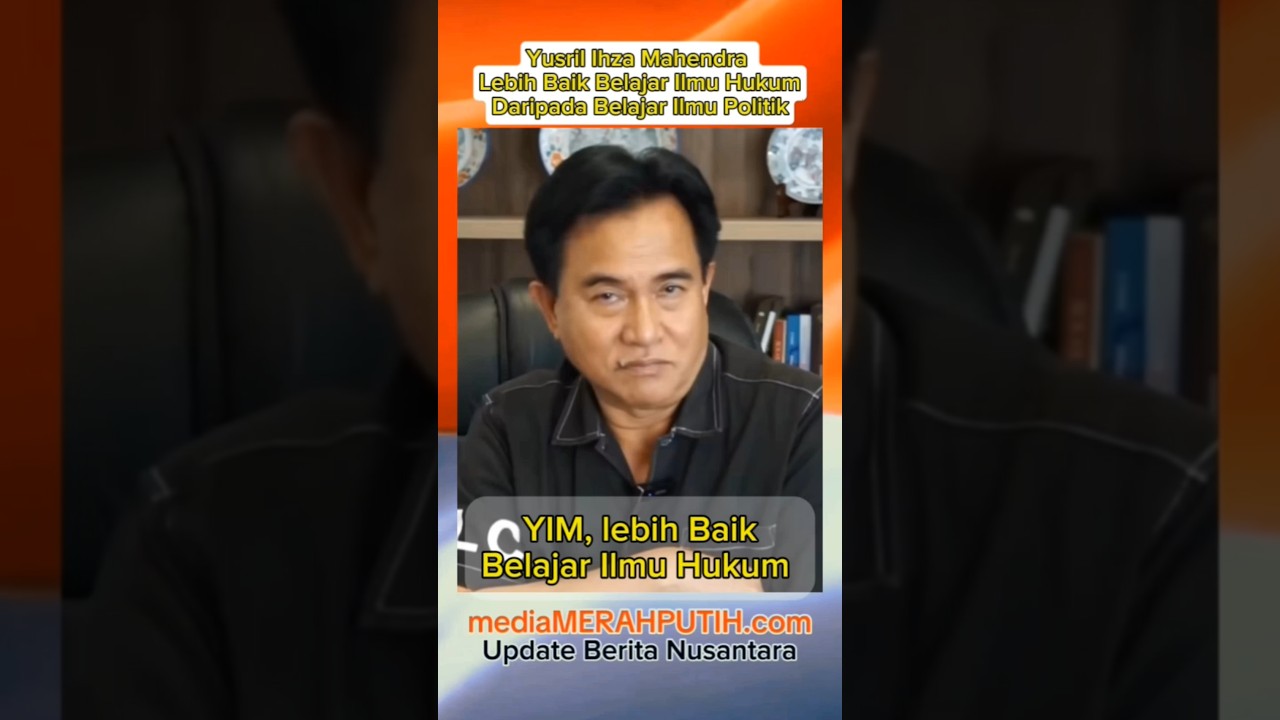 YIM, lebih baik belajar hukum daripada belajar politik 
