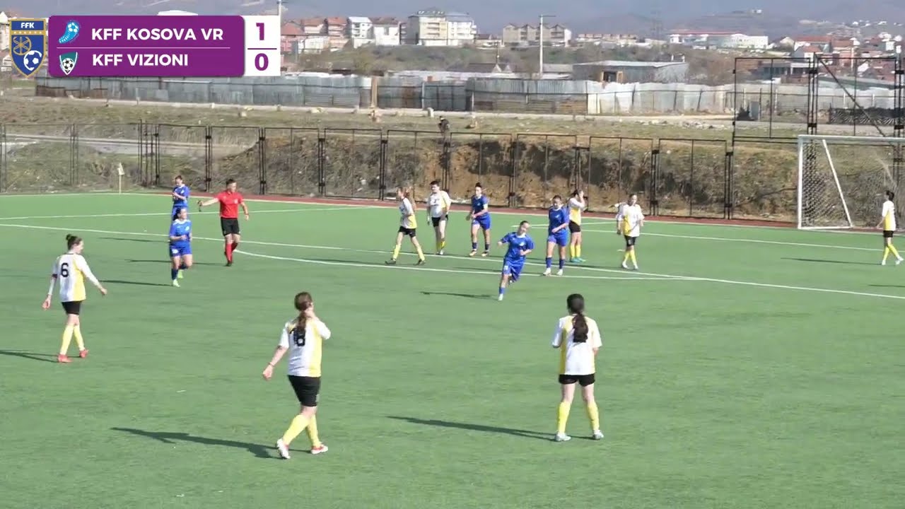 P&euml;rmbledhje e ndeshjes KFF KOSOVA VR 5-0 KFF VIZIONI , Java 11| Liga e Par&euml; e Femrave