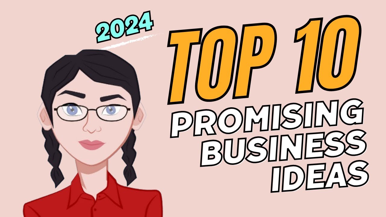 Top 10 Promising Business Ideas for 2024