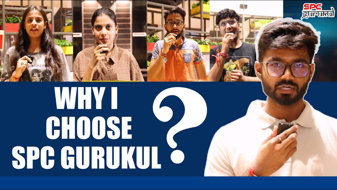Why I Choose SPC Gurukul?