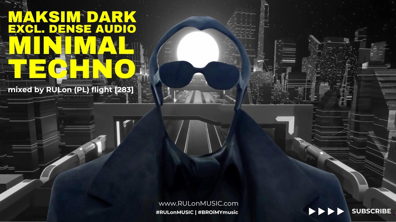 Maksim DARK minimal Techno | mixed by RULon (PL) [283]