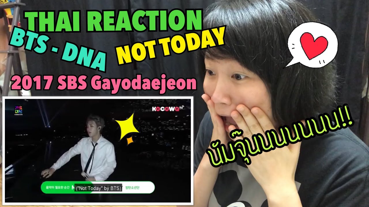 BTS - DNA and NOT TODAY (2017 SBS Gayo) || THAI REACTION