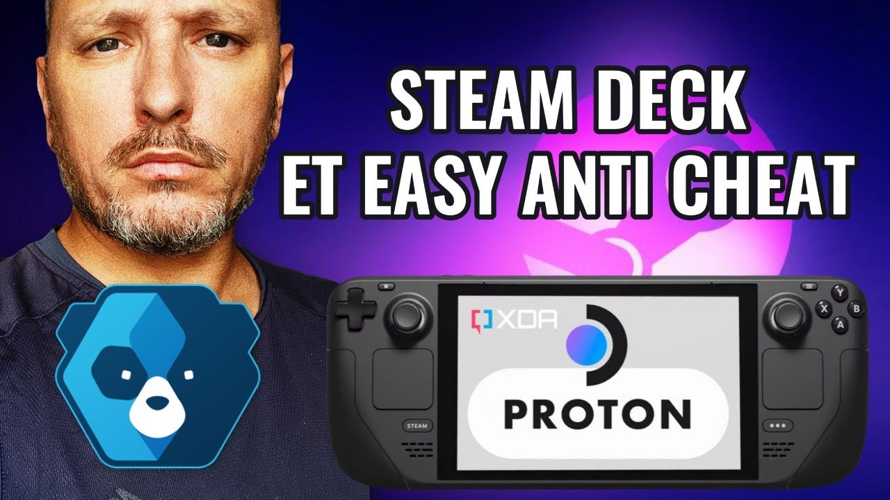 STEAM DECK : Easy Anti Cheat et Proton