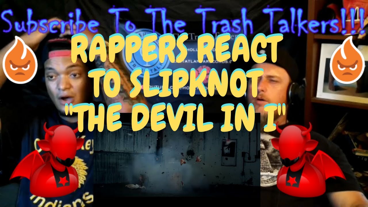 Реакция рэперов на песню Slipknot «The Devil In I»!!!