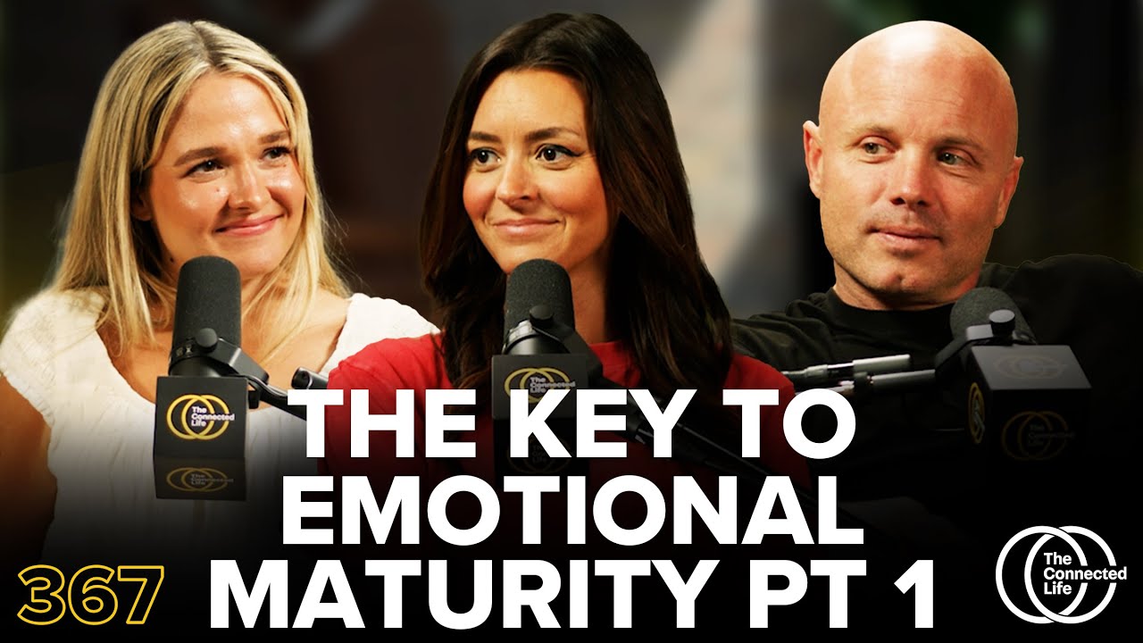 367: The Key to Emotional Maturity Pt. 1