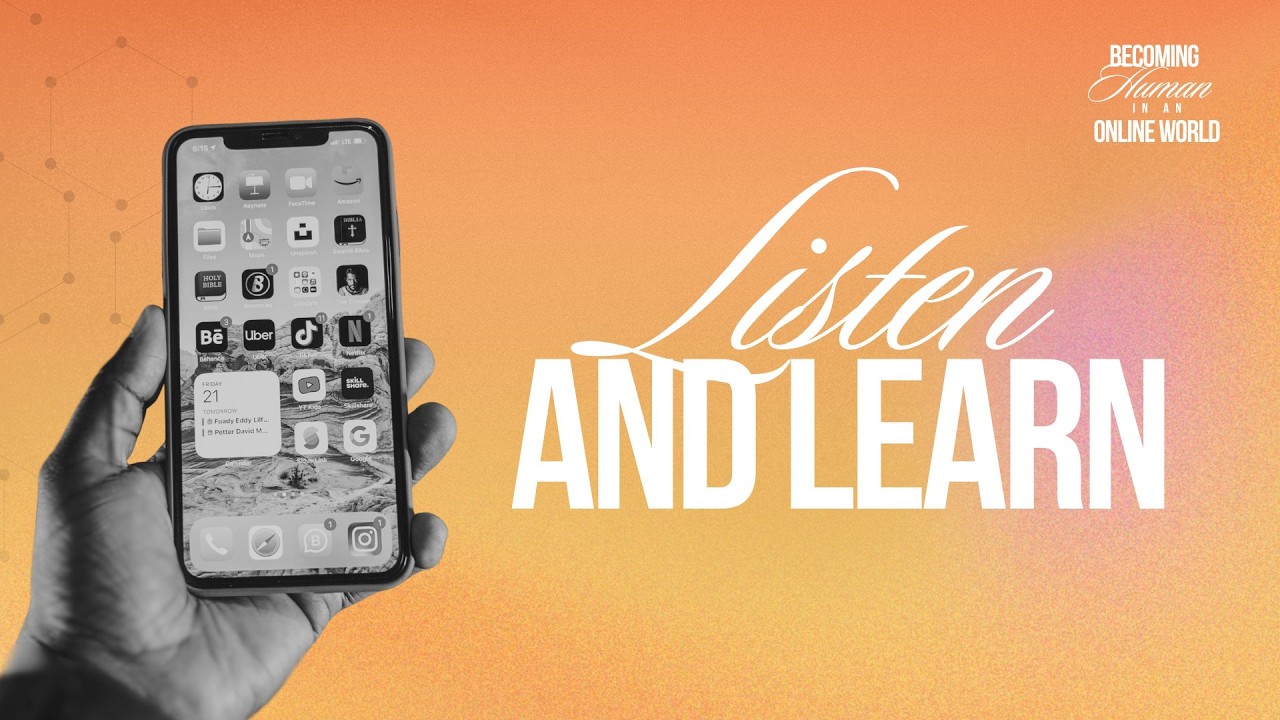 Becoming Human in an Online World - Listen and Learn
