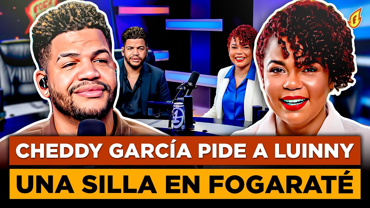 CHEDDY GARCÍA PIDE UNA SILLA A LUINNY PARA TRABAJAR EN FOGARATÉ RADIO