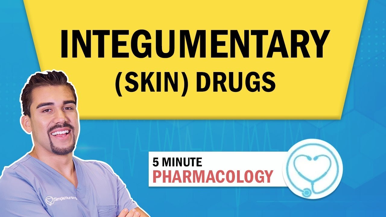 Pharmacology - Skin integumentary for nursing RN PN NCLEX