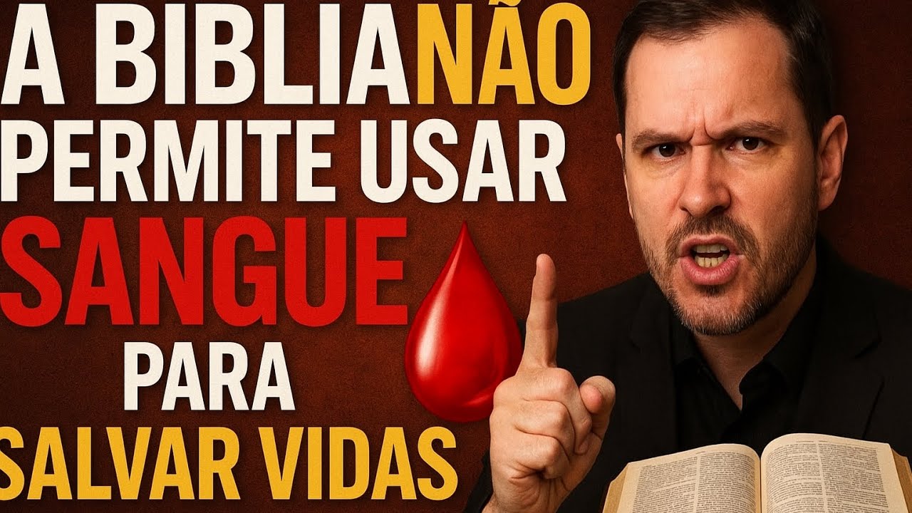 A Bíblia PROÍBE Sangue Para Salvar Vidas? A Resposta Que Ninguém Quer Encarar