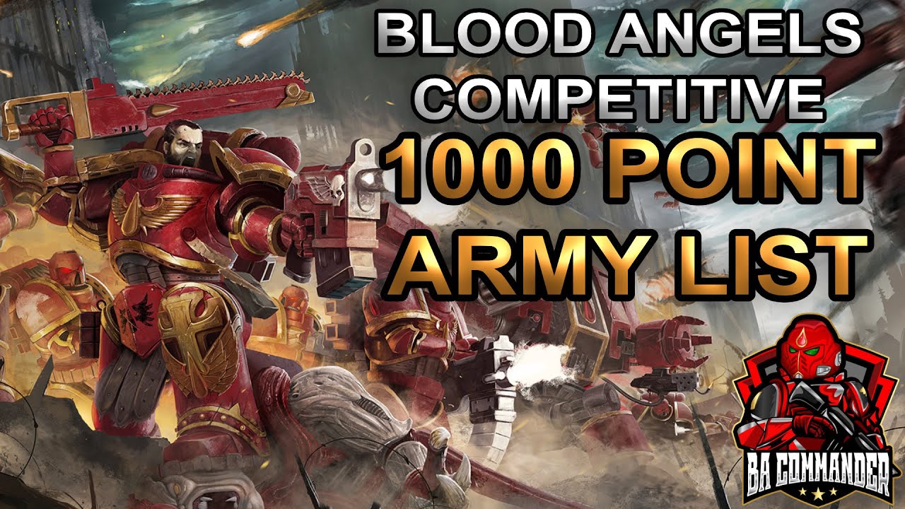 Competitive 1000 Point Blood Angels Army List (9th edition)