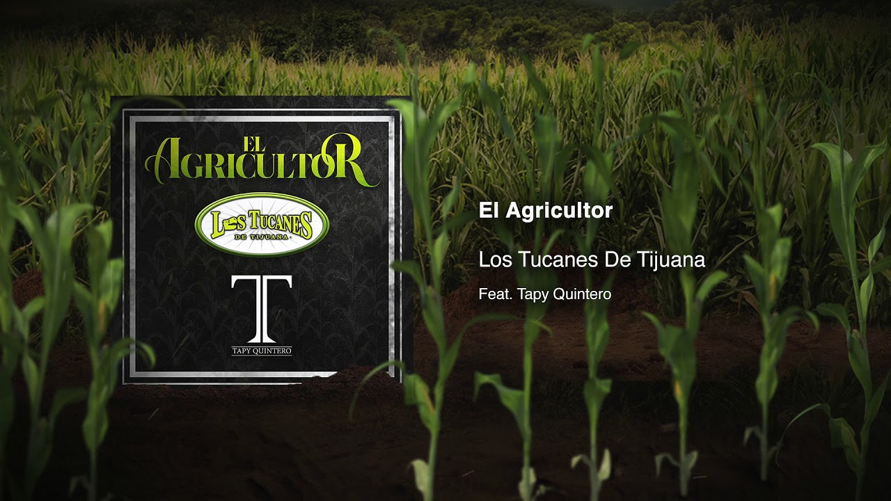 El Agricultor &ndash; Los Tucanes De Tijuana Feat. Tapy Quintero (Audio Oficial)