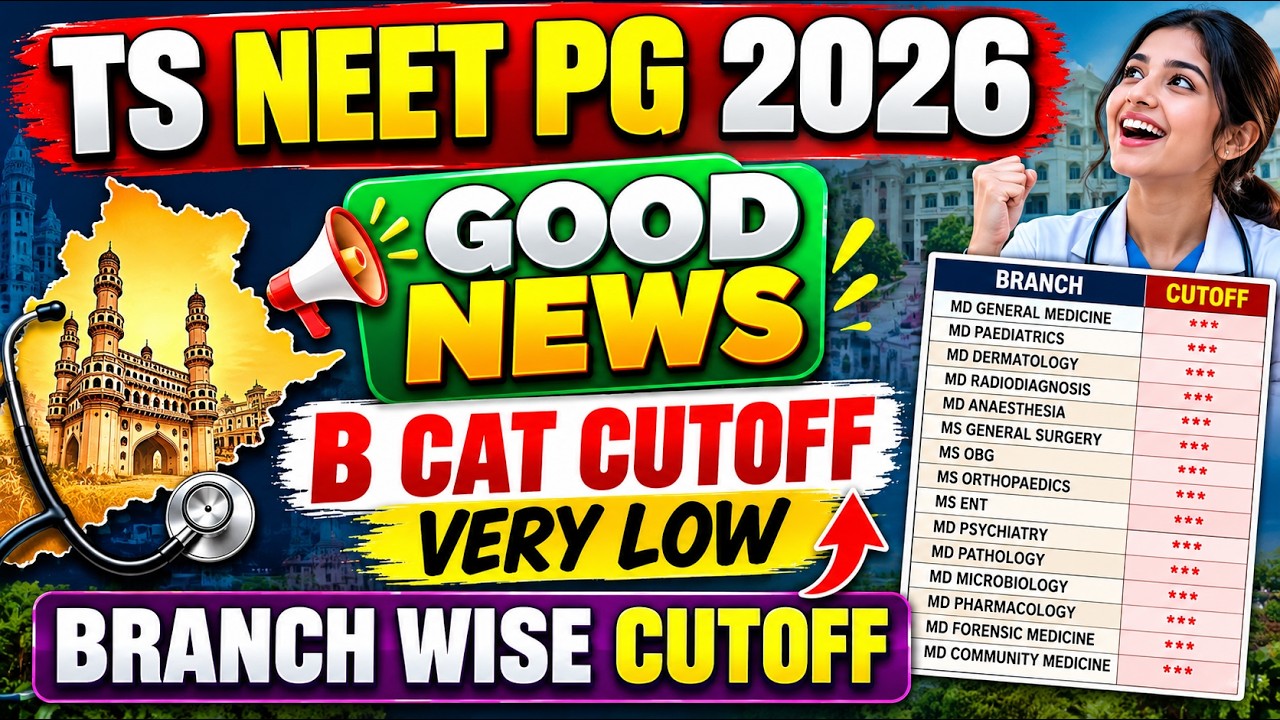 TS NEET PG 2026 🔥 B CAT Cutoff VERY LOW! 😱 Branch-Wise Cutoff | Good News for Doctors
