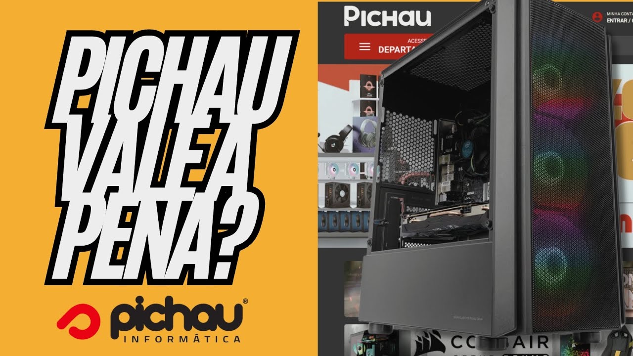 ANTES DE COMPRAR NA PICHAU, ASSISTA ISSO.