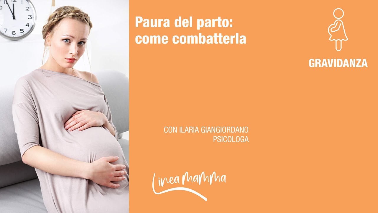 Paura del parto: come combatterla | I consigli della psicologa | LineaMamma