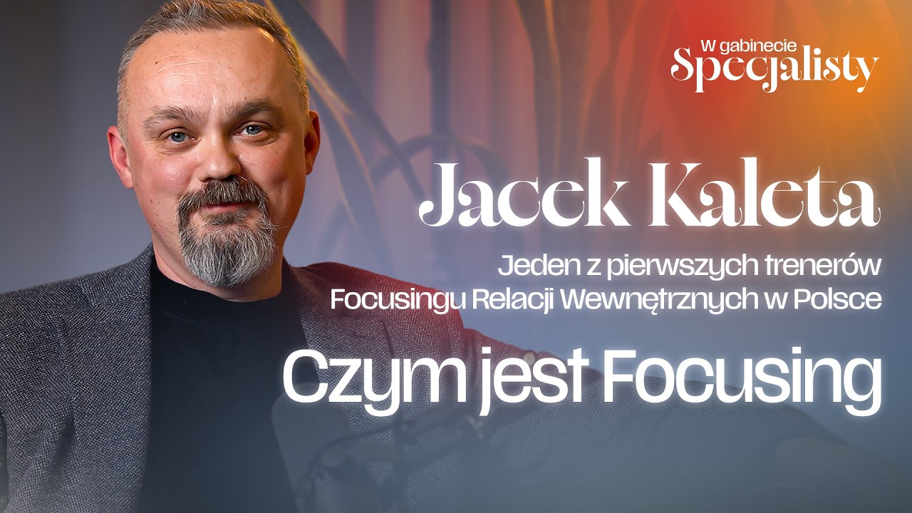 Focusing czyli o słuchaniu mądrości ciała