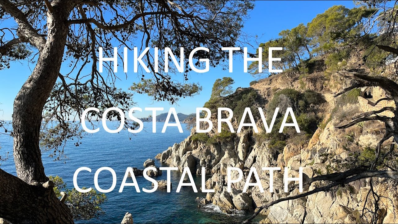 Hiking the Costa Brava Coastal Path (Camins de Ronda)