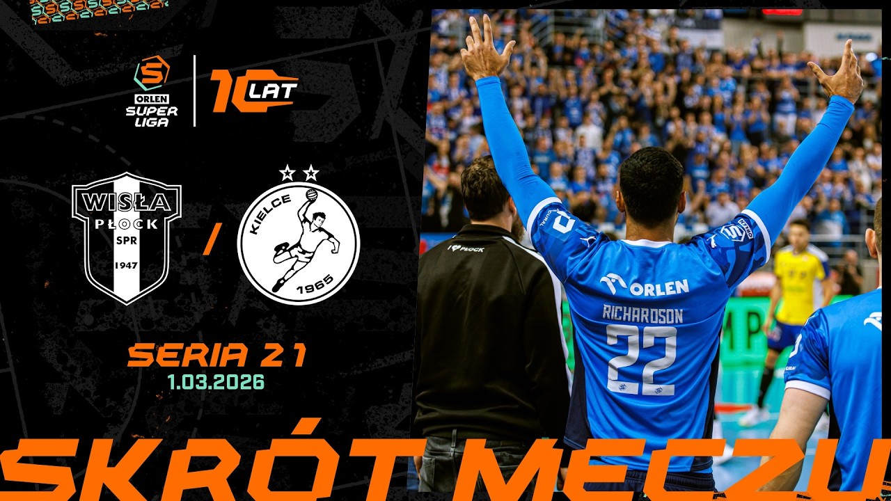 ORLEN WISŁA PŁOCK &ndash; INDUSTRIA KIELCE | 21. SERIA (2025/26)