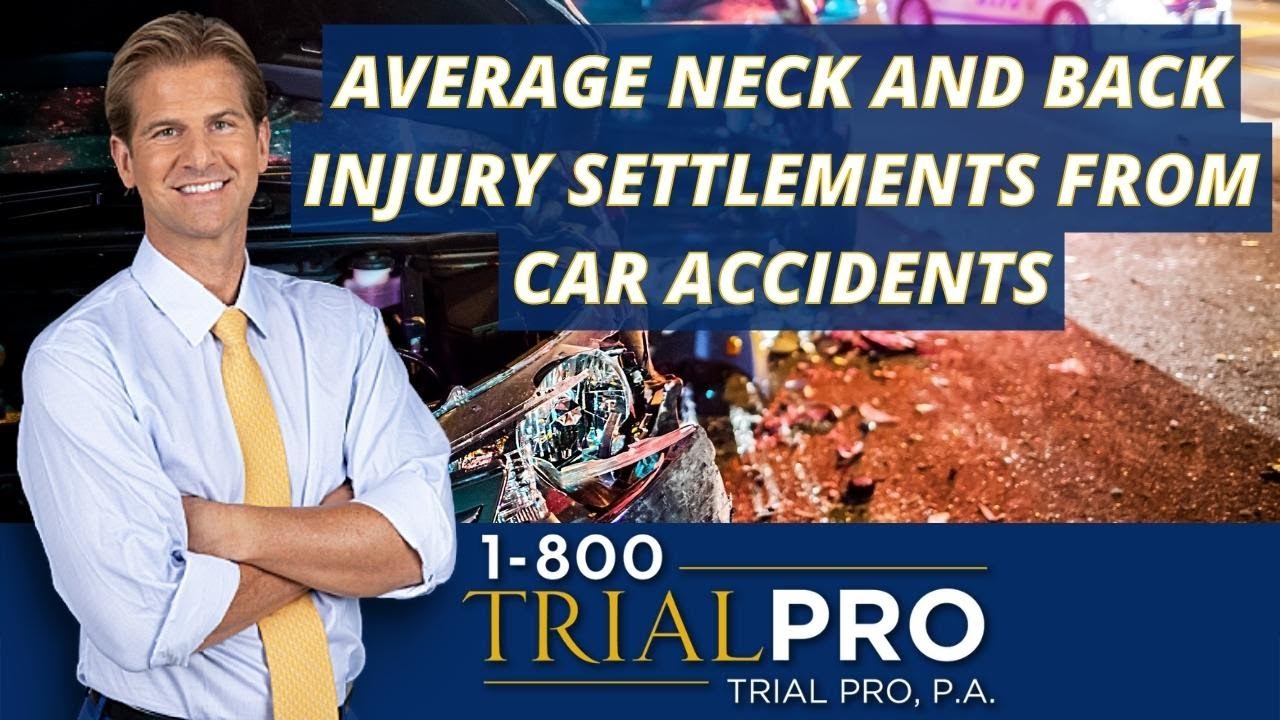 Average Neck And Back Injury Settlements From Car Accidents