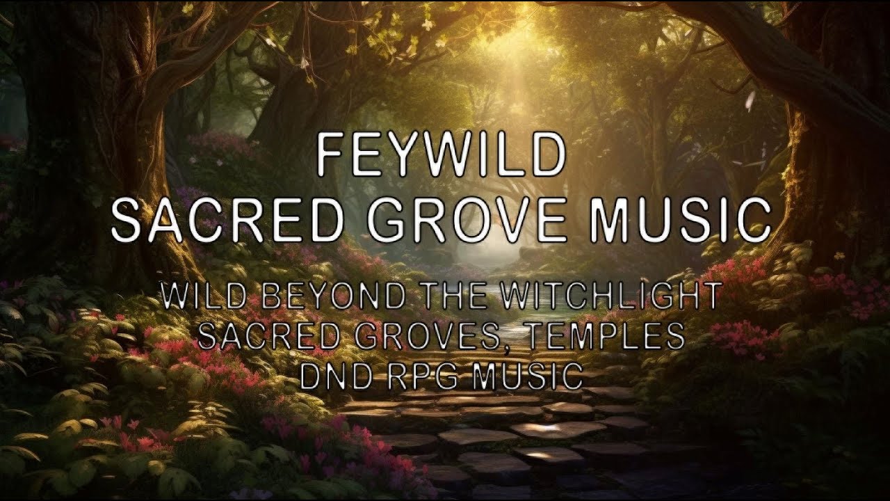 DND Feywild Music | Sacred Grove Temple Music | Dungeons and Dragons | Wild Beyond the Witchlight