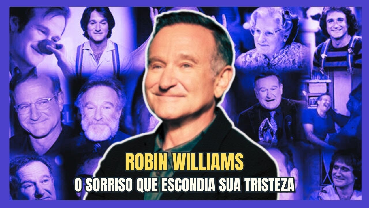 Você conhece mesmo Robin Williams? A história por trás do ídolo