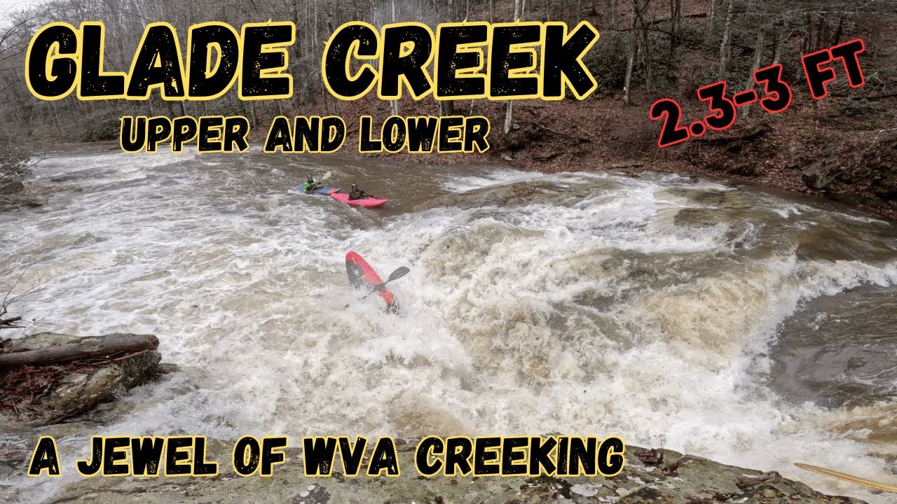 Glade Creek, WVA || Upper and Lower Sections
