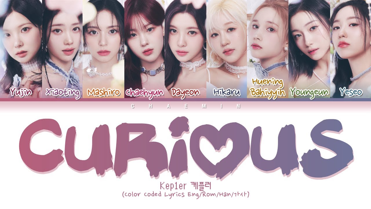 Kep1er 케플러 - Curious (Color Coded Lyrics Eng/Rom/Han/가사)