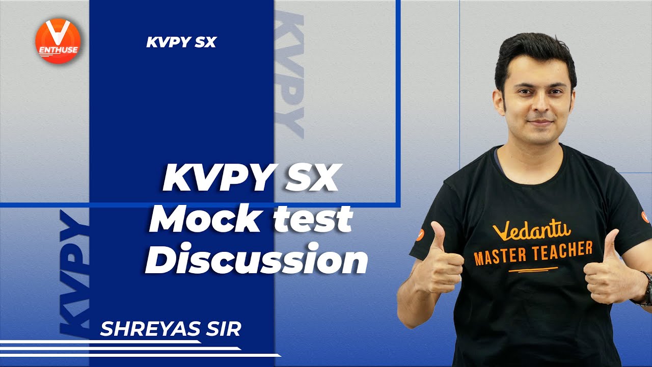 KVPY SX Mock Test Discussion 🧐 | Shreyas Sir | Class 12 KVPY Series | Vedantu JEE Enthuse English