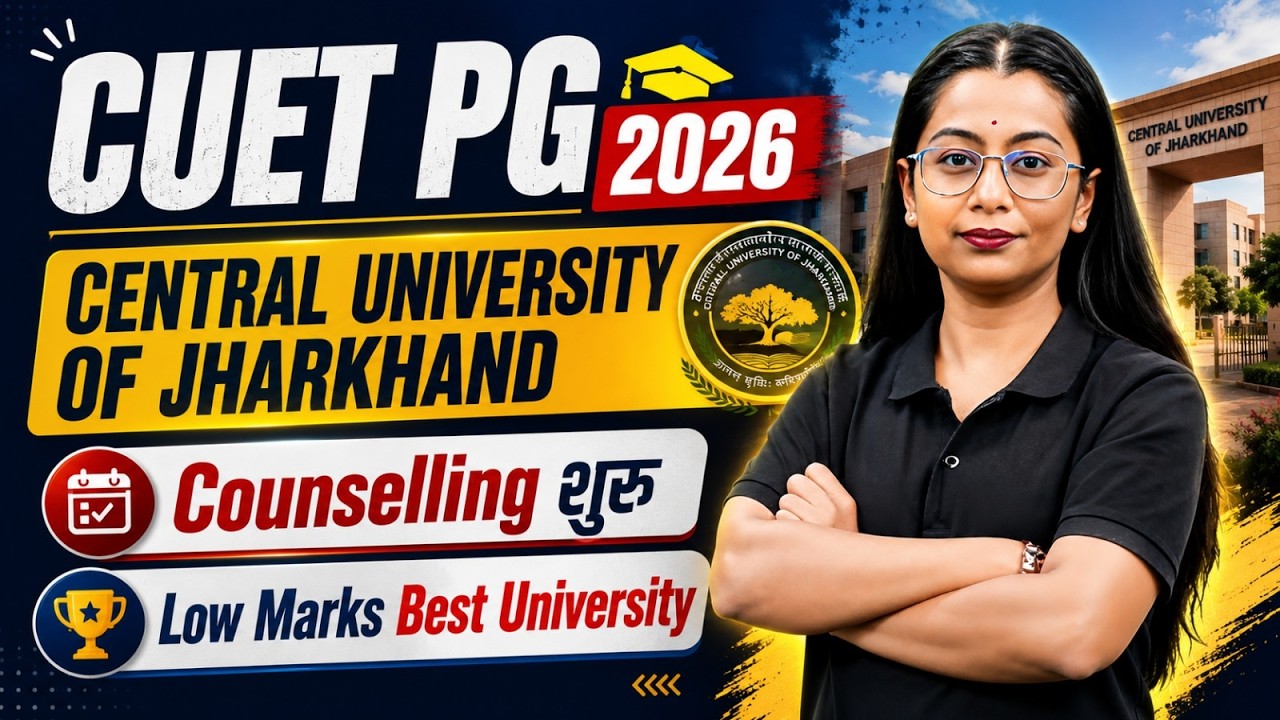 Central University of Jharkhand CUET PG Counselling 2026 | Safe Score & Expected Cutoff 🎯