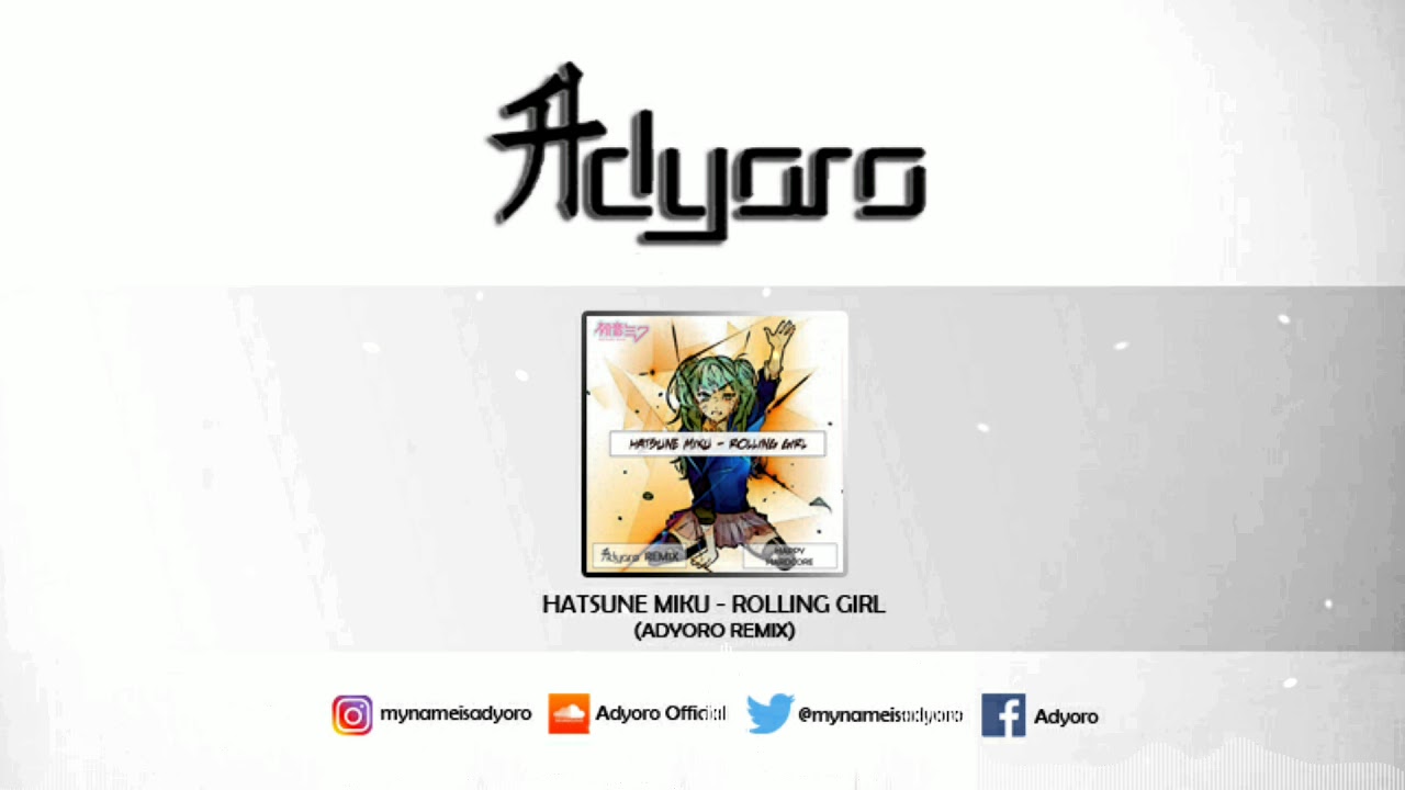 [Happy Hardcore] Hatsune Miku   Rollin Girl (Adyoro Remix)