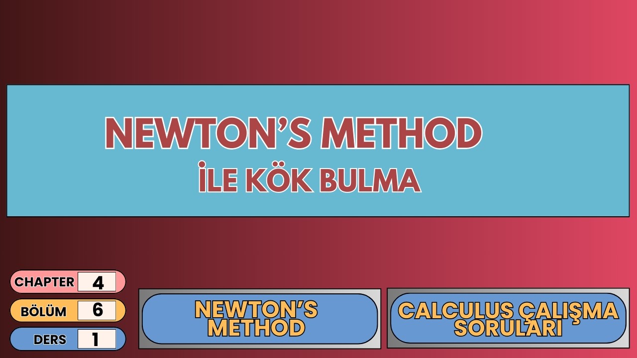 📘 Calculus Çalışma Soruları 4.6 – Ders 1 | Newton's Method