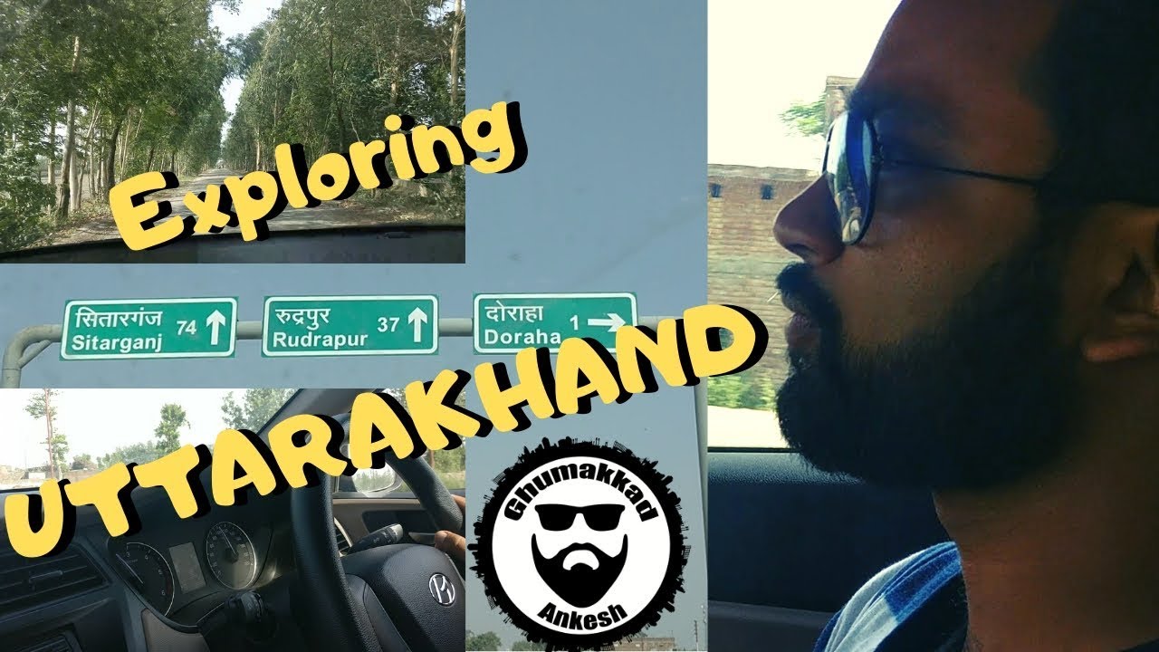 Exploring Uttrakhand Highways and Villages!