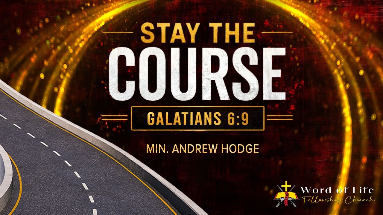Stay the Course || Min. Andrew Hodge