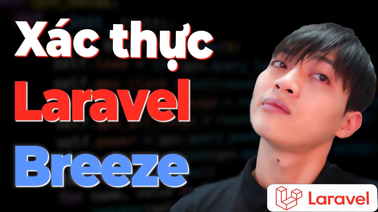 Khóa học Laravel Framework - Bài 57: Xác thực đăng nhập bằng Laravel Breeze cho dự án