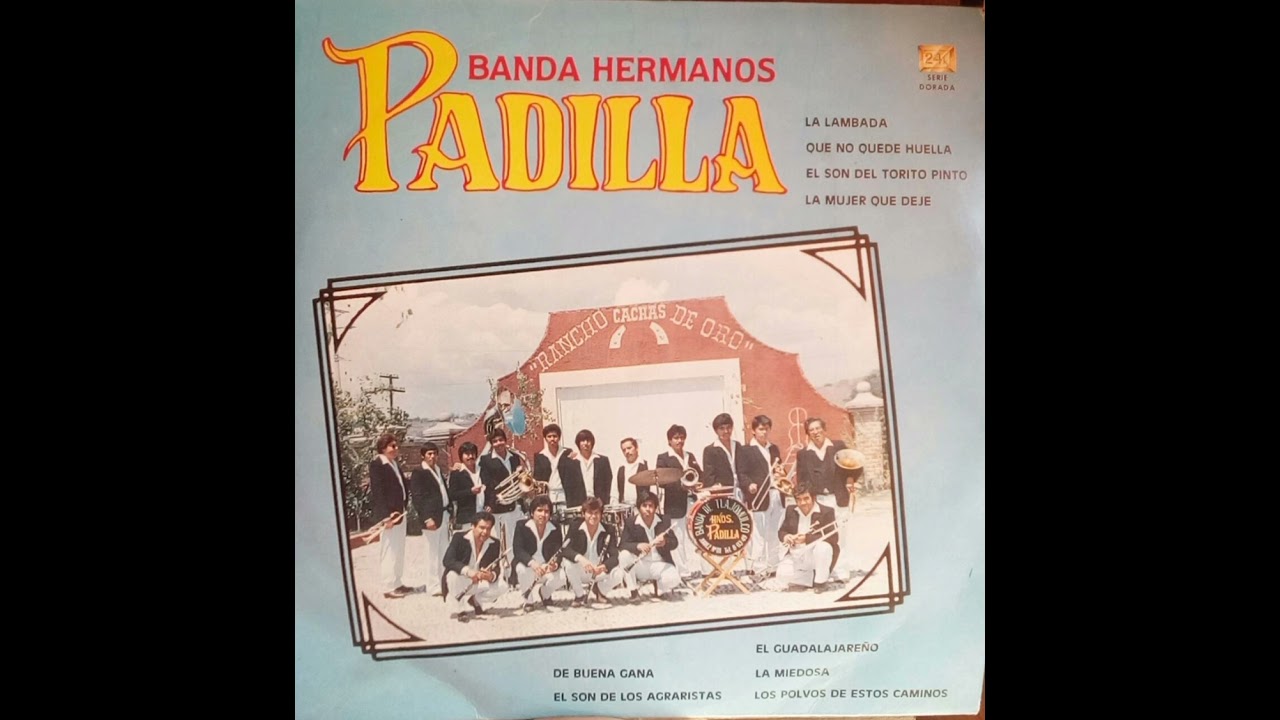 DE BUENA GANA  ( BANDA HERMANOS PADILLA )