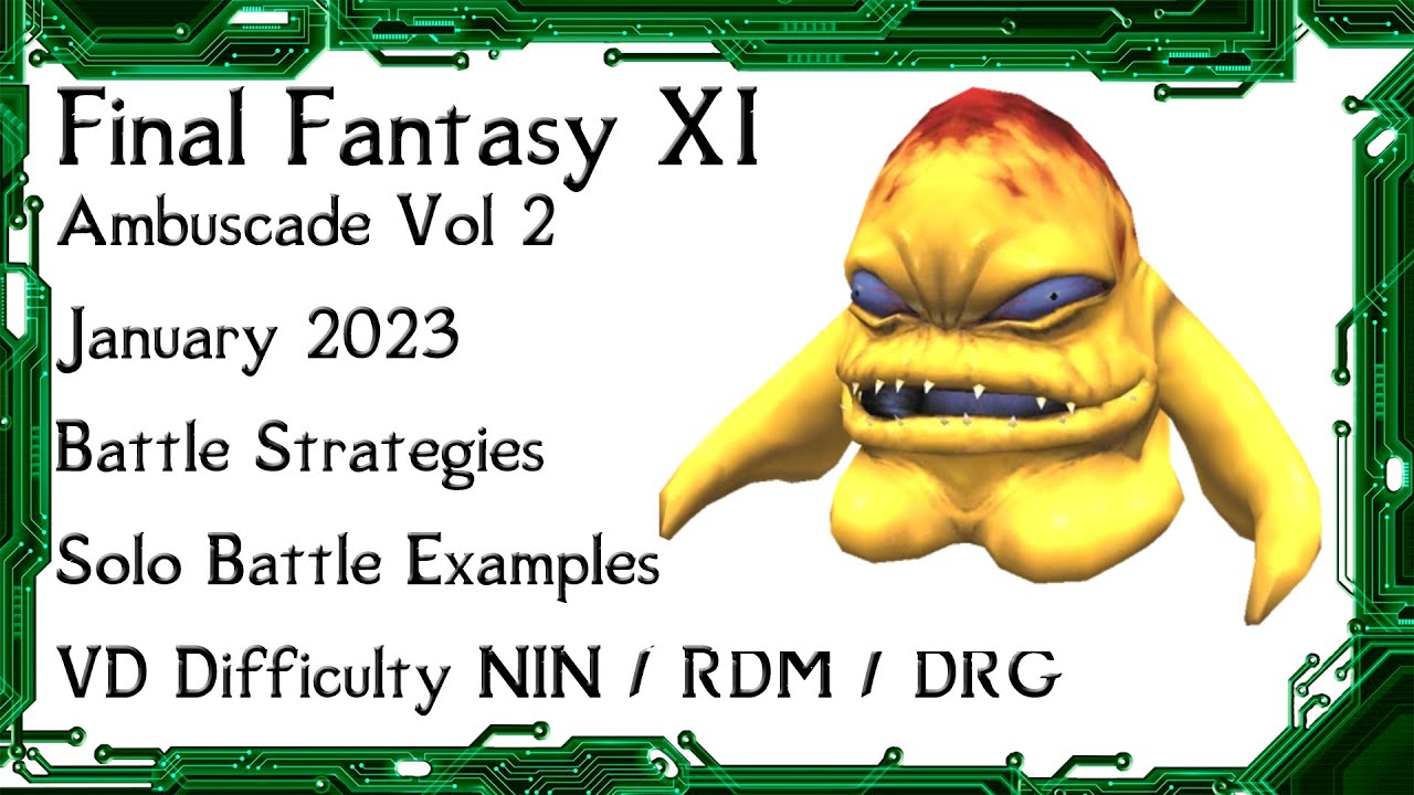 FFXI - Ambuscade Vol Two January 2023 Battle Strategies and Examples