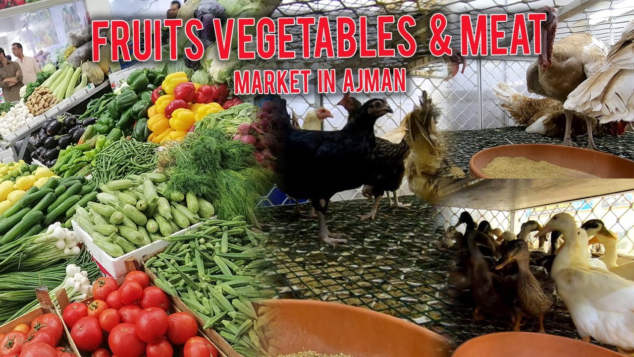 Fruits Vegetables and Meat Market in Ajman | Ajman Baldiya Market |