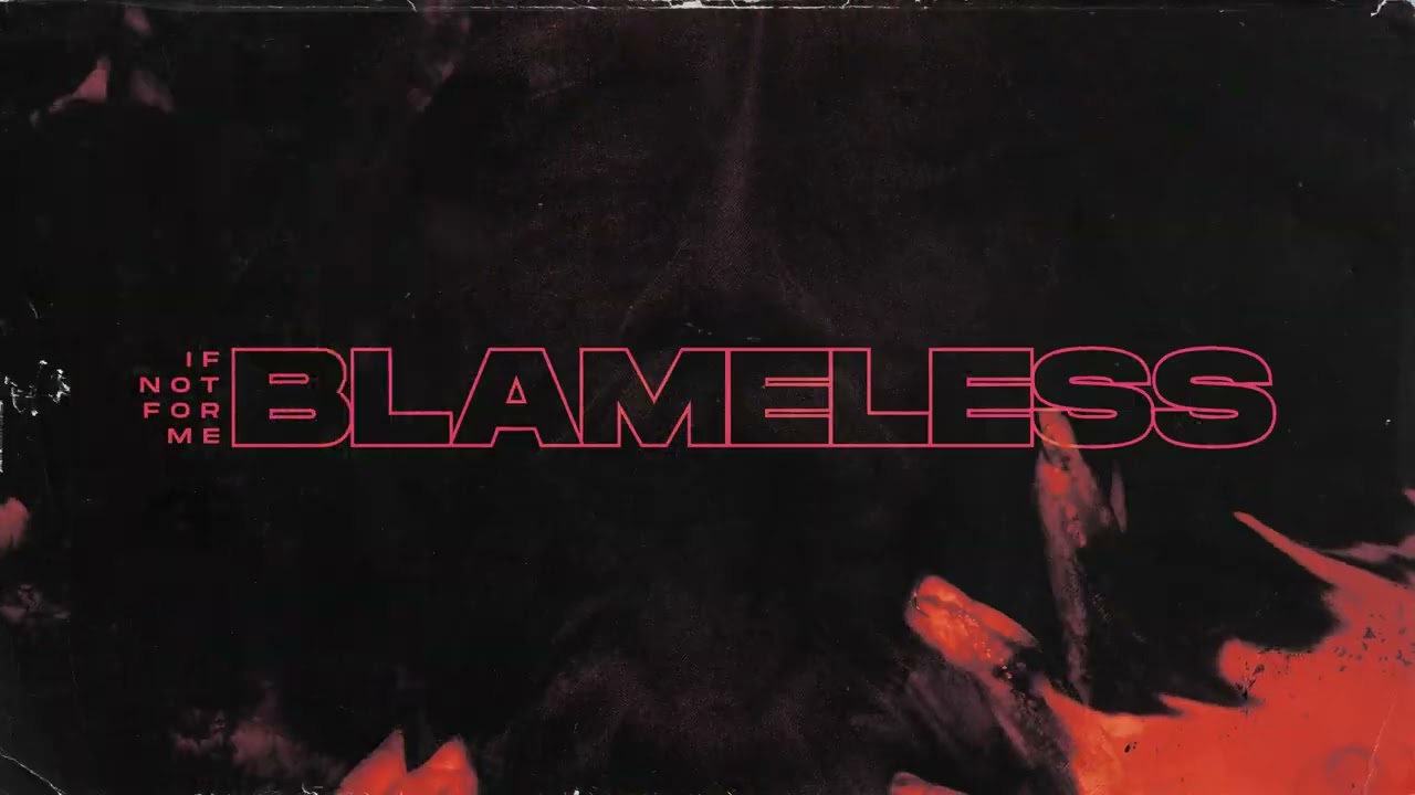 If Not For Me - Blameless (Official Lyric Video)