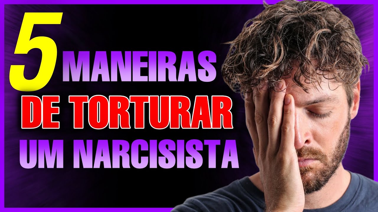 O Ponto Fraco dos Narcisistas: 5 Formas de Torturá-los