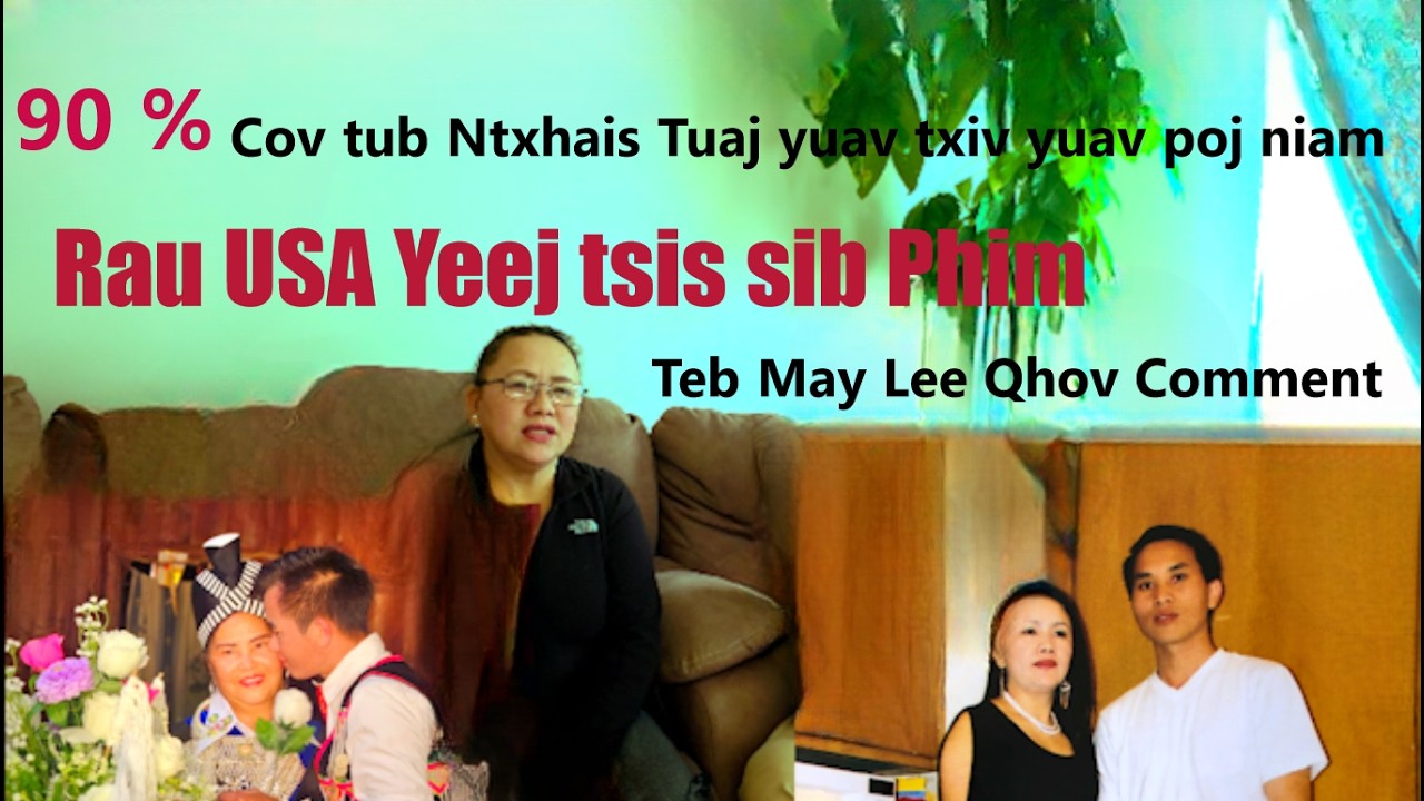 Cov tub Ntxhai tuaj yuav txiv & yuav poj niam rau USA yeej tsis sib phim teb Maylee 03/08/26
