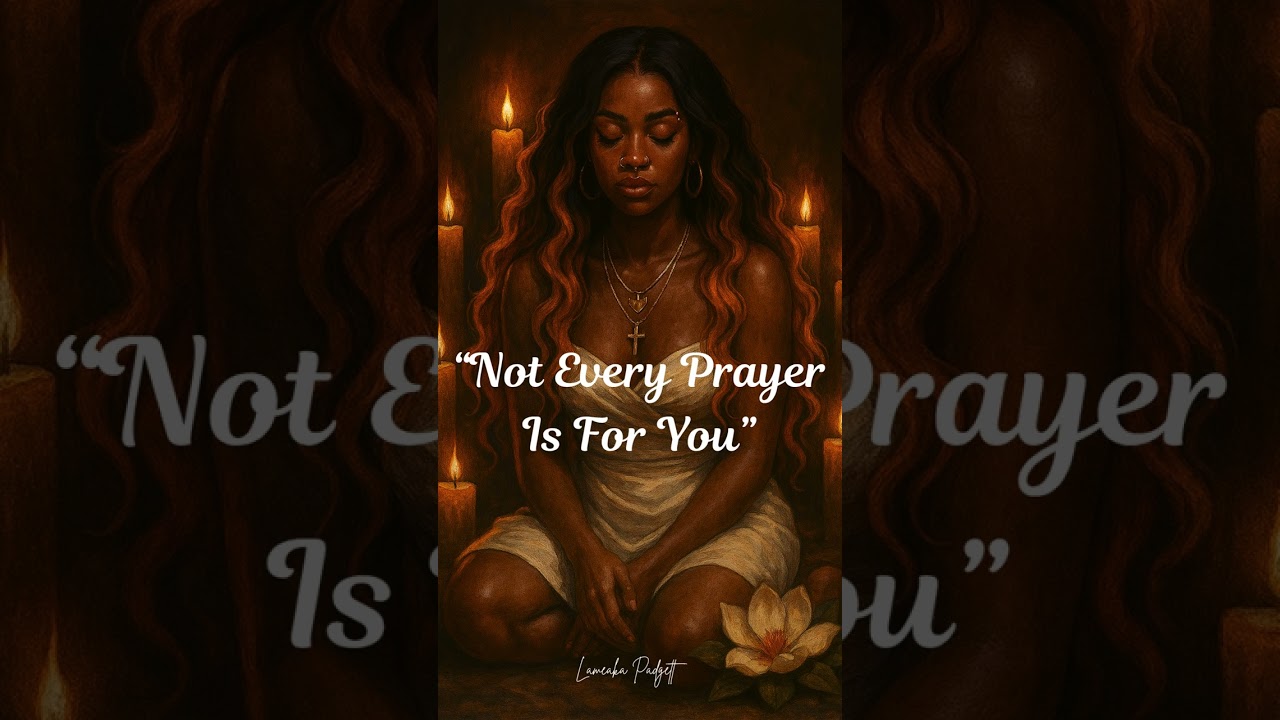 &ldquo;Not Every Prayer Is For You&rdquo;