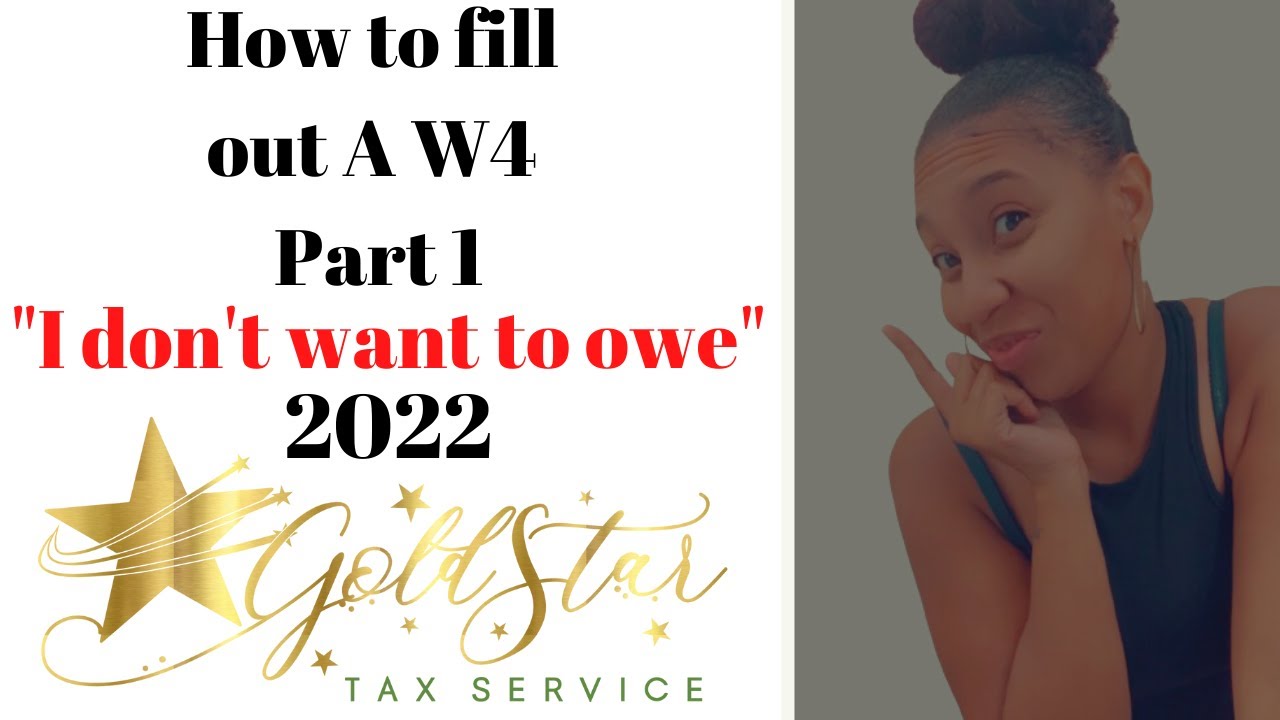 How to fill out a: W4? What do you want to do in 2022?|How to not owe taxes!