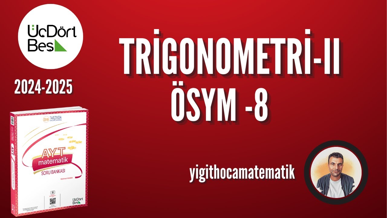 TRİGONOMETRİ  | ÖSYM TADINDA 8 | 345 AYT MATEMATİK SB 2025