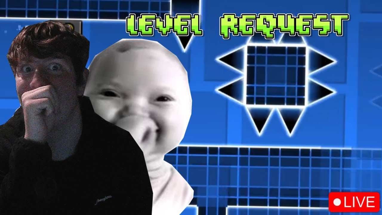 Geometry Dash! Level requests (Im Rating them so LOCK IN)
