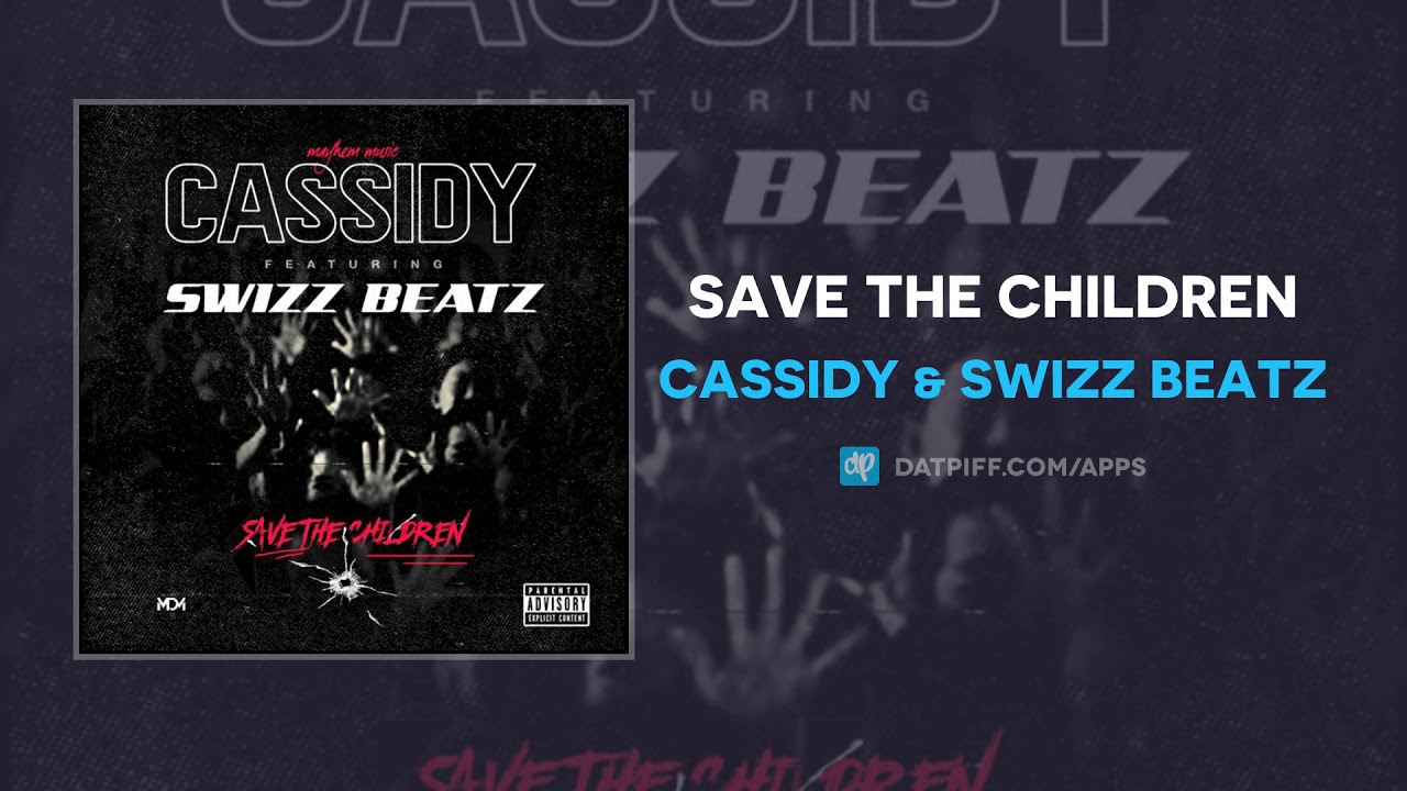 Cassidy & Swizz Beatz - Save The Children (AUDIO)