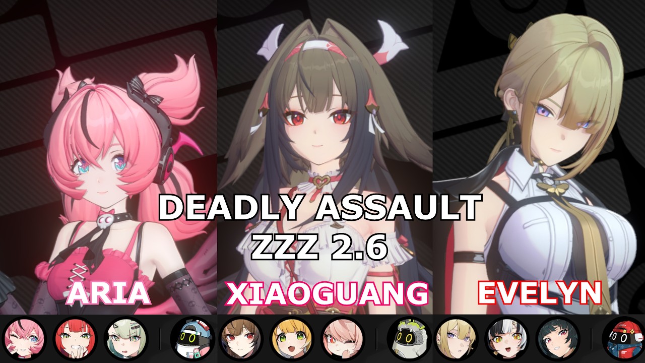 NEW Deadly Assault 2.6 (9 Star Clear) | Aria, Ye Shunguang, Evelyn | Zenless Zone Zero