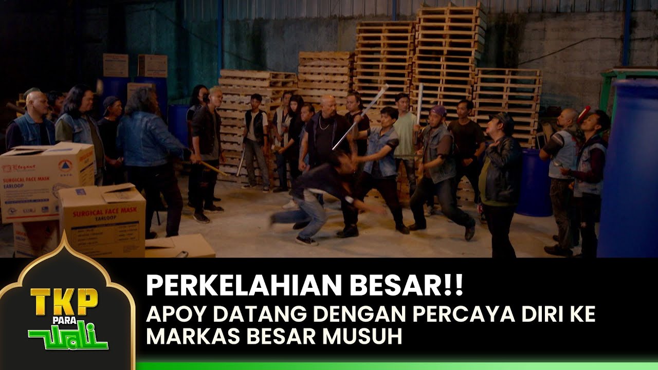 PERKELAHIAN BESAR!! Apoy Berani Datang Ke Markas Musuh | TKP PARA WALI | EPS. 1-2 | PART 07/07
