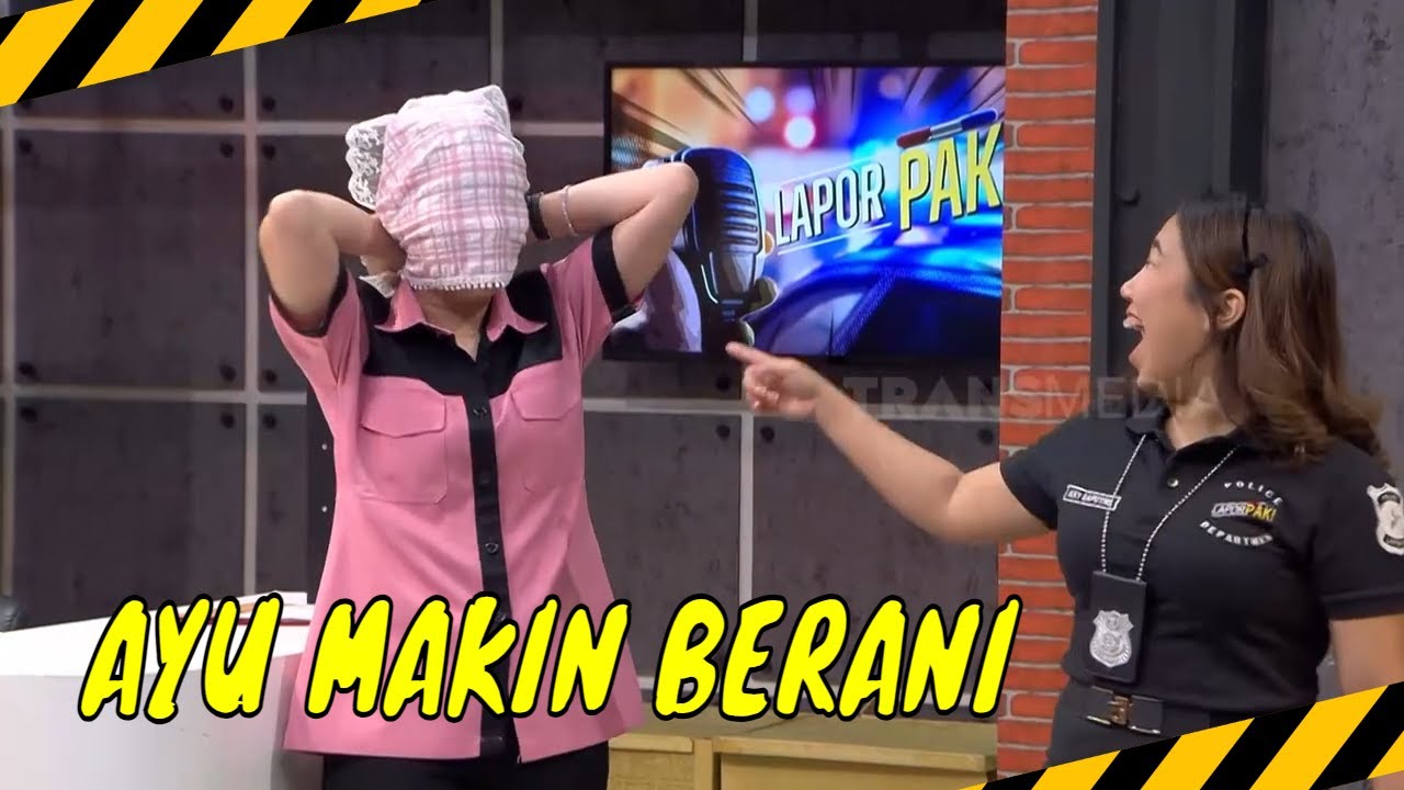 Ayu Makin Berani Main Di Pinggir Jurang | MOMEN KOCAK LAPOR PAK! (16/07/24)