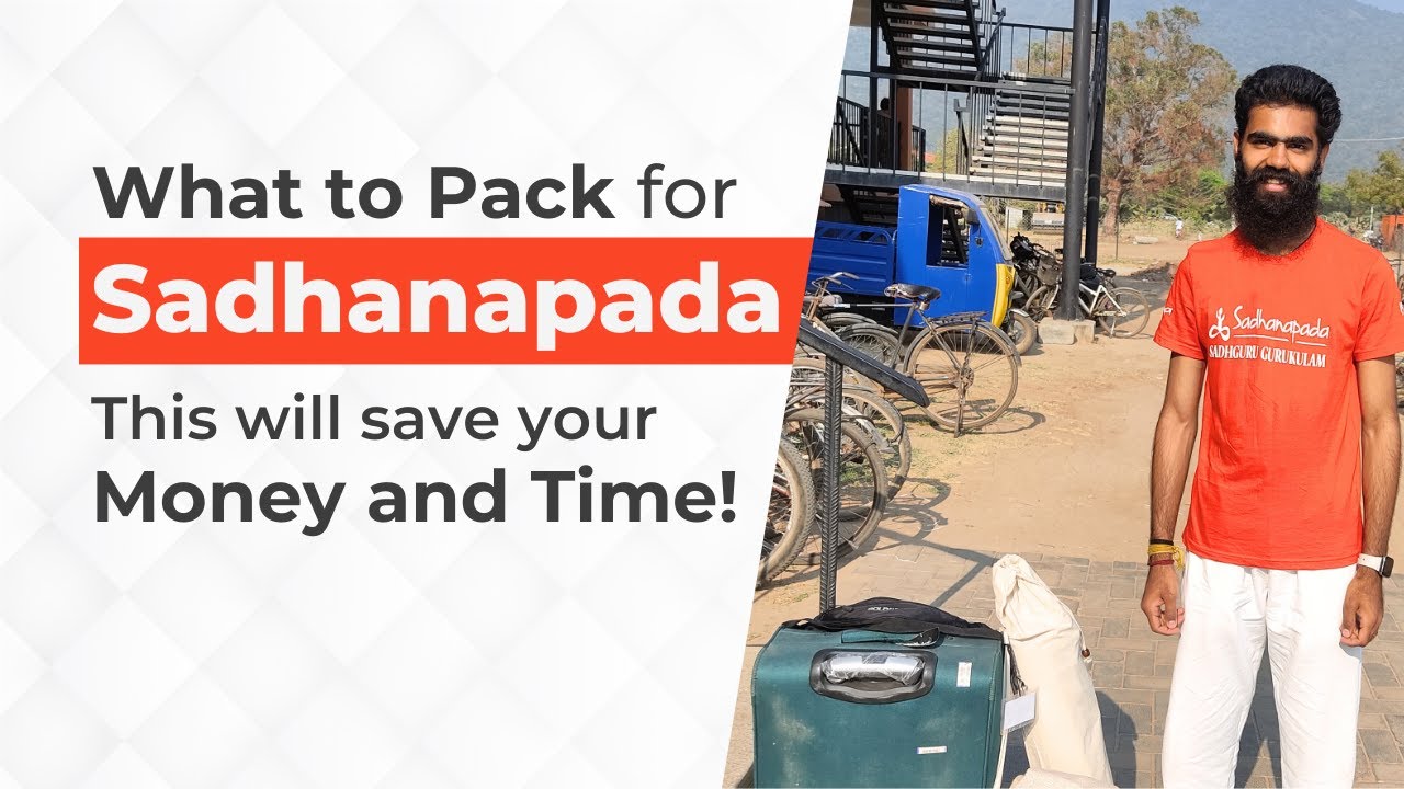 What to Pack for Sadhanapada? Save your Money and Time | Mayank Garg